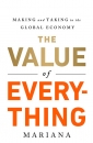 ارزش همه چیز: ساختن و گرفتن در اقتصاد جهانی